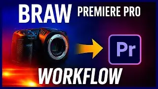 Your Blackmagic Raw Premiere Pro Workflow Simplified