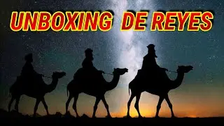 UNBOXING de REYES 👉👉 ❗❗Menudo regalo❗❗