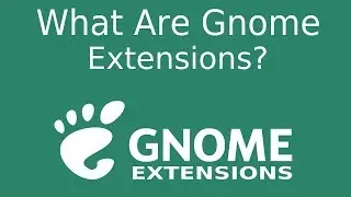 What are Gnome Extensions?