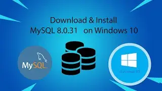 Tips for Installing MySQL 8.0.31 and Working with Workbench on Windows 10
