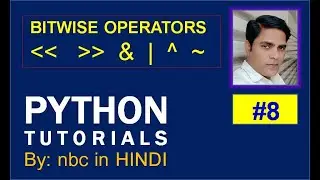 #8 : Bitwise Operators | Left Shift | Right Shift | Bitwise And, Or | Exclusive Or | Python Operator