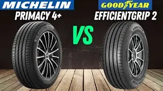 Michelin Primacy 4+ vs Goodyear EfficientGrip Performance 2 [don’t buy one before watching this]