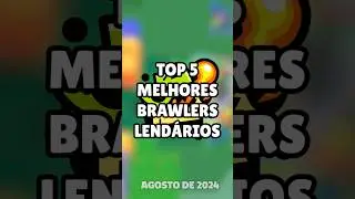 TOP 5 MELHORES BRAWLERS LENDÁRIOS NO BRAWL STARS!  #brawlstars #brawlstarstierlist #melhoresbrawlers
