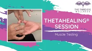 Muscle Testing in ThetaHealing® Session