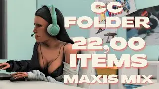 Sims 4 CC folder google drive 22,000 ITEMS !!! { Maxis Match }