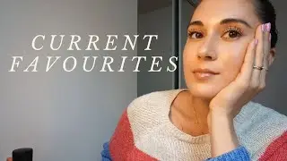 Current Favourites!