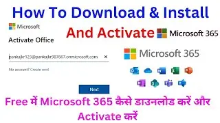 How to Download And Install Microsoft 365 || Microsoft 365 free Activation 2023