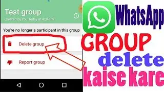 How to delete WhatsApp group by admin||. Requested video.
