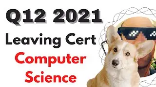 2021 HL Q12 Leaving Cert Computer Science Solution