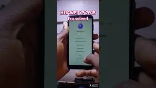 HUAWEI Y7 PRIME 2018 Reset frp bypass /remove googel account from LDN-L21 without pc