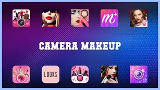 Super 10 Camera Makeup Android Apps