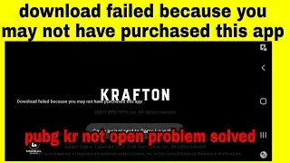how to fix download failed because you may not have purchased this app | pubg kr problem fix