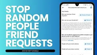 How To Stop Random People Friend Requests On Facebook