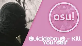 Osu! $uicideboy$ - Kill Yourself (Hard)