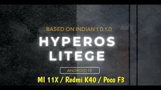 HyperOS Lite GE v1.0.1.0 IN Poco F3 Mi 11X Android 13 Alioth Aliothin