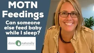 MOTN Feedings. Can Someone else feed baby while I sleep?