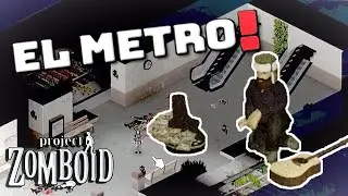 Sin alimentos ni AGUA EN EL METRO! - Project Zomboid 41.78 - Gameplay Español