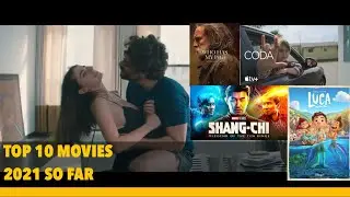 Top 10 Best Movies of 2021(So Far)