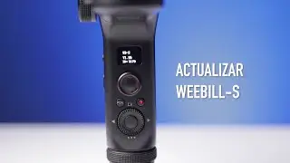 Cómo actualizar Zhiyun Weebill-S (Firmware 1.96)