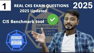 1 Real CKS Exam Question With Solution | CIS Benchmark | 