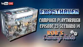 Frosthaven Campaign Episode 23 Scenario 14 Playthrough