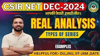 Types of series | Convergent, Divergent & oscillatory series | CSIR NET | Real analysis | Series