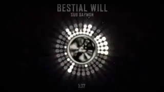 Sub Daymon - Bestial Will (cut)