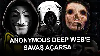 WHAT HAPPENS IF ANONYMOUS HACKERS DECLARED WAR ON THE DEEP WEB?...