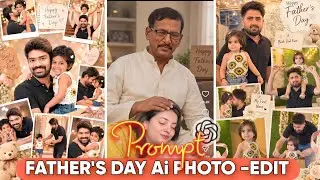 Happy Father’s Day Special AI Photo Editing | Father's Day Ai Photo Editing | Chatgpt Prompt Editing