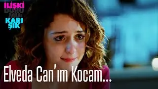Elveda Can'ım kocam...