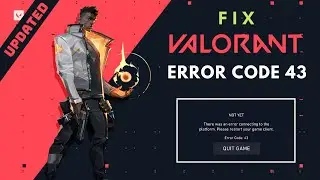 How to Fix Valorant Error Code: 43  "There Was An Error Connecting To The Platform" | UPDATED