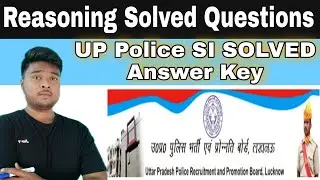 UP SI SOLVED REASONING QUESTION || उ०प्र०पुलिस भर्ती एवं प्रोन्नति बोर्ड 2021 में पूंछे गए प्रश्न