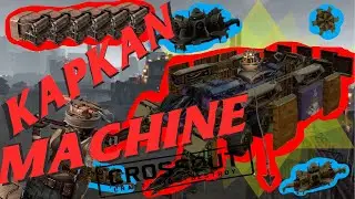 KAPKAN MACHINE - Crossout