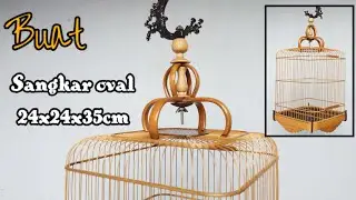 Cara Buat Sangkar Burung Oval 24x24x35cm (tutorial)