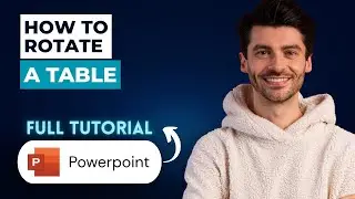 How to Rotate a Table in Microsoft Powerpoint [2026 Guide]