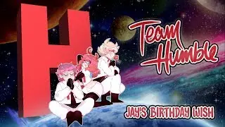 #TeamHumble Highlight - Jay's Birthday Wish