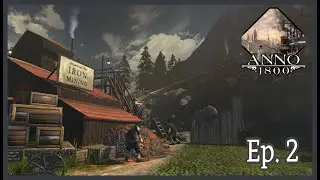 La edad del Hierro [ANNO 1800] Ep.2