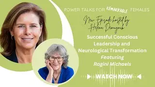 Power Talks - Successful Conscious Leadership: Ragini Michaels on Neurological Transformation