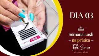Aula 03 - Semana Lash na Prática