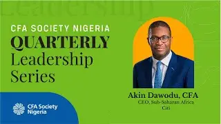 Quarterly Leadership Series Episode 4 Featuring Akin Dawodu, CFA