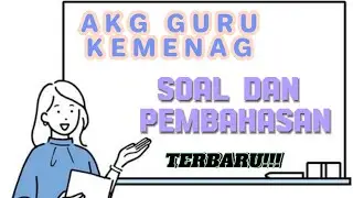 AKG GURU KEMENAG SOAL DAN PEMBAHASAN TERBARU! | Rahayu Rbah