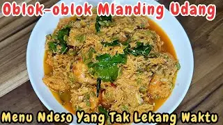 Oblok-oblok Mlanding Udang Dan Tempe Menu Ndeso Yang Enak Banget Tak Lekang Waktu
