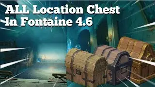 ALL Chest Location In Fontaine 4.6 Part 1 | Genshin Impact Guide