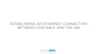 Support | Establishing an ethernet connection between Cascable and the IQ4 Digital Back | Phase One
