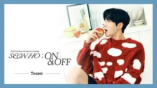 [김선호] 'SEON HO : ON & OFF' Teaser 💙