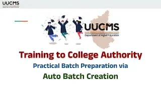 UUCMS - Training to College Authority - Practical Batch Preparation via Auto Batch Creation #uucms
