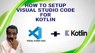 How to SETUP Visual Studio Code for Kotlin