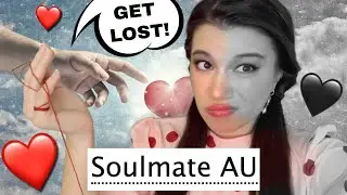 a guide to soulmate AUs