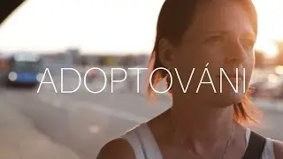 Proč jsme se rozhodli pro adopci (příběh Petera a Erin)