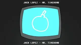 Mr Timebomb(Official Music Video)